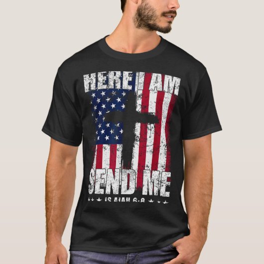 T-shirt Here I Am Send Me American Flag Cross Isaiah 6_8 B (Devant)