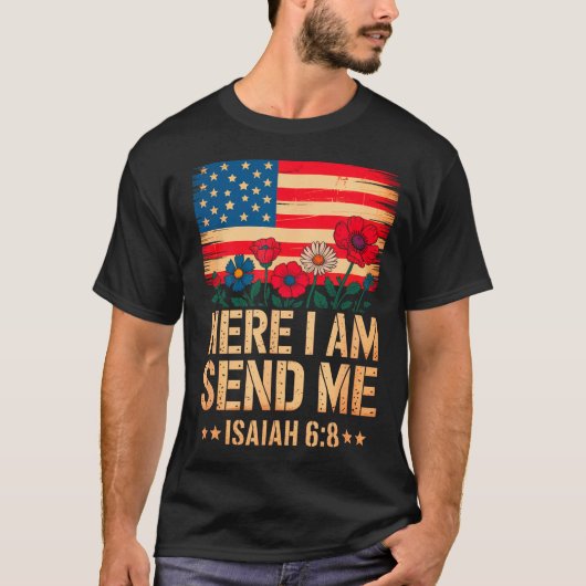 T-shirt Here I Am Send Me American Flag Cross Isaiah 6_8 B (Devant)