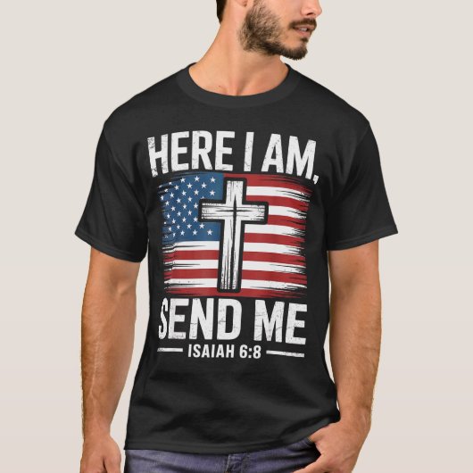 T-shirt Here I Am Send Me Isaiah 6_8 Christian Usa Flag Bi (Devant)