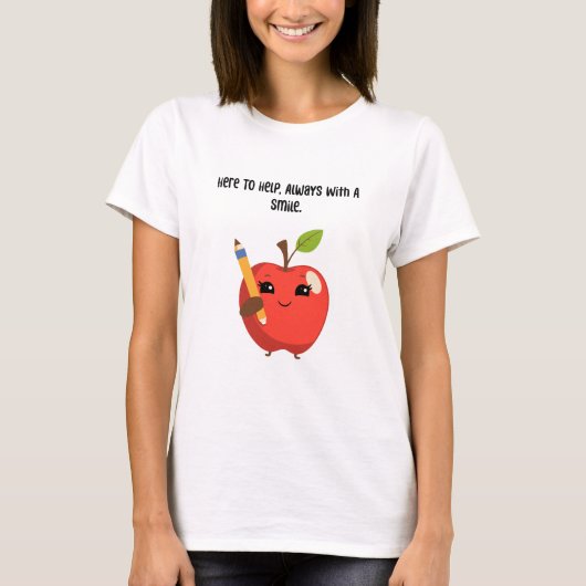T-shirt Here To Help Always With A Smile Educator (Devant)