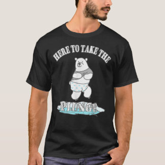 T-shirt Here To Take The Plunge - Polar Bear Freezing Wate