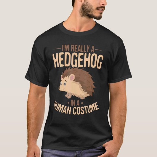 T-shirt Hérisson Animaux Je suis vraiment un Hérisson dans (Devant)
