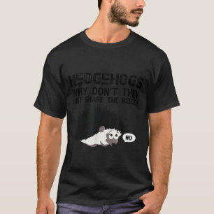 T-shirt Hérissons, Pourquoi ne partagent-ils pas simplemen