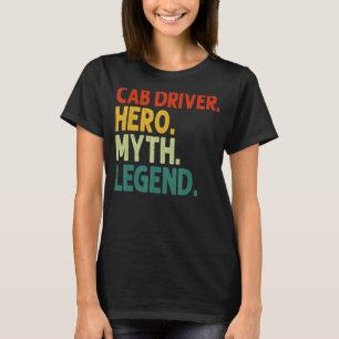 T-shirt Héros de conducteur de taxi Mythe Légende Cabbi Vi
