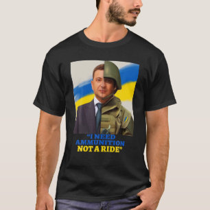 T-shirt Héros Volodymyr Zelensky J'Ai Besoin D'Ammuniti0n 