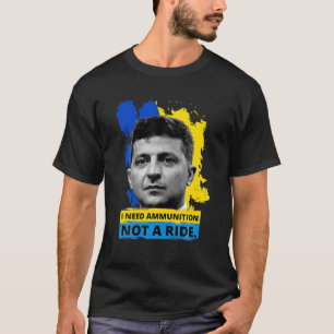 T-shirt Héros Volodymyr Zelensky J'Ai Besoin D'Ammuniti0n 