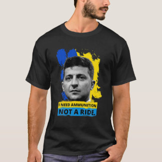 T-shirt Héros Volodymyr Zelensky J'Ai Besoin D'Ammuniti0n 