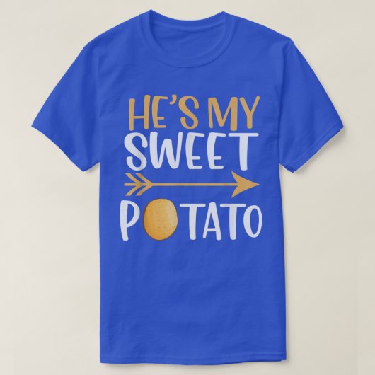 T-shirt He's My Sweet Potato Funny Thanksgiving Couple Mat (Design devant)