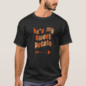 T-shirt He's My Sweet Potato I Yam Matching Thanksgiving C (Devant)