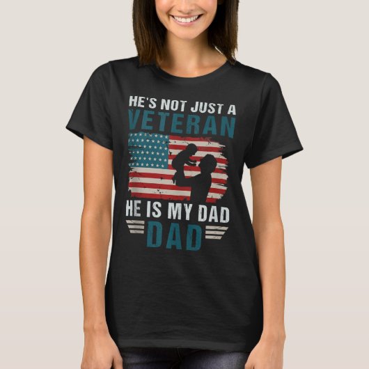 T-shirt Heu2019s Not Just A Veteran He Is My Dad 4th Of Ju (Devant)