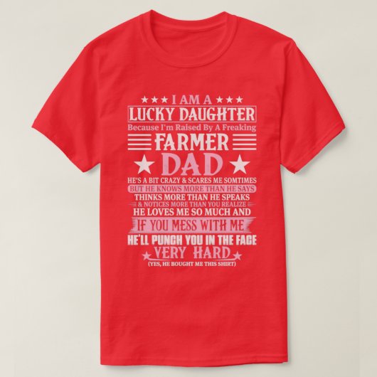 T-shirt Heureuse Fille Parce Que Je Suis Élevée Par Un Far (Design devant)