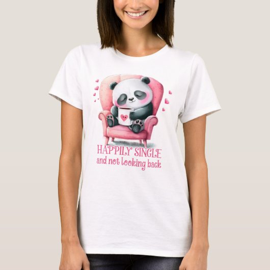 T-shirt Heureusement célibataire et ne pas regarder en arr (Devant)