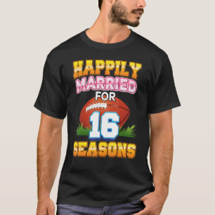 T-shirt Heureusement Marié Pour 16 Saisons De Football Ann