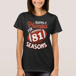 T-shirt Heureusement Marié Pour 81 Saisons De Football 81s