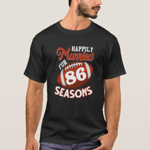 T-shirt Heureusement Marié Pour 86 Saisons De Football 86t