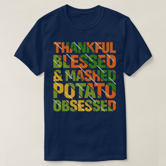 T-shirt Heureux Bienheureux Et Mashed Potato Obsédé Merci (Design devant)