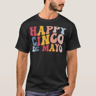 T-shirt Heureux Cinco De Mayo Mexique Fiesta Mexique Mexiq