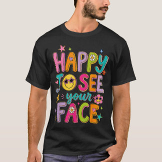 T-shirt Heureux de voir votre visage de retour à l'école p