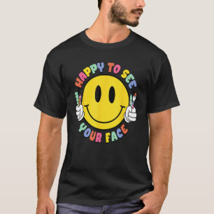 T-shirt Heureux de voir votre visage Enseignant élémentair
