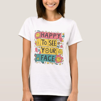 T-shirt Heureux de voir votre visage Enseignant pour retou