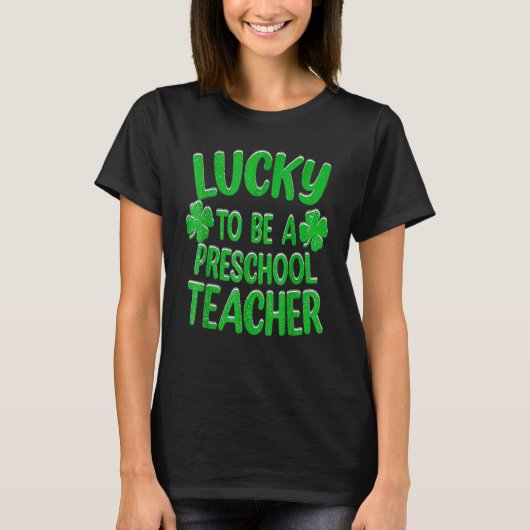 T-shirt Heureux D'Être Un Enseignant Préscolaire Saint Pat (Devant)