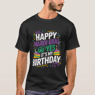 T-shirt Heureux Mardi Gras Oui Mon anniversaire Anniversai