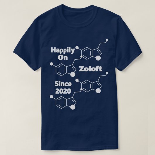 T-shirt Heureux sur Zoloft depuis 2020 (Design devant)