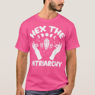 T-shirt HEX THE PATRIARCHY Shirt Wicca Feminist Witch