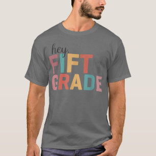 T-shirt Hey 5e année de retour à l'école élèves enseignant