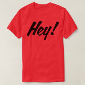 T-shirt HEY design no 1 (Design devant)