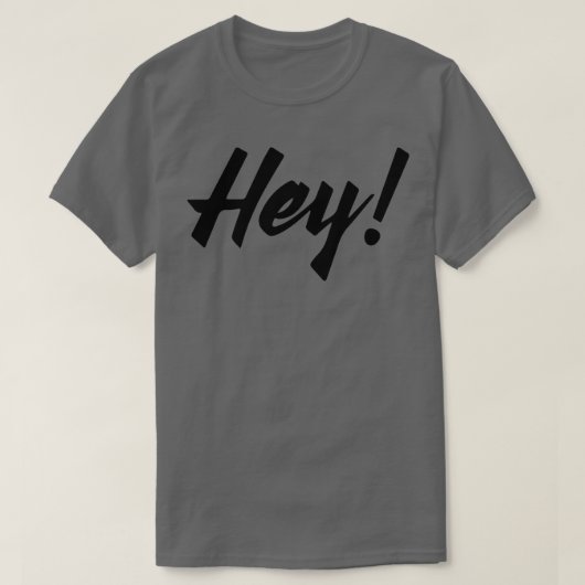 T-shirt Hey design no 2 (Design devant)