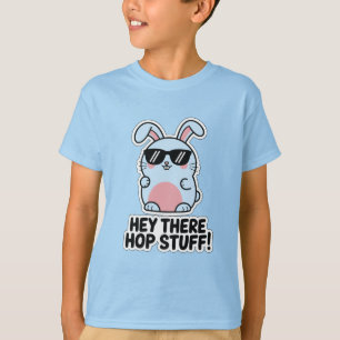 T-shirt Hey, Hop Stuff