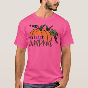 T-shirt Hey Il Citrouille Happy Automne Automne Citations