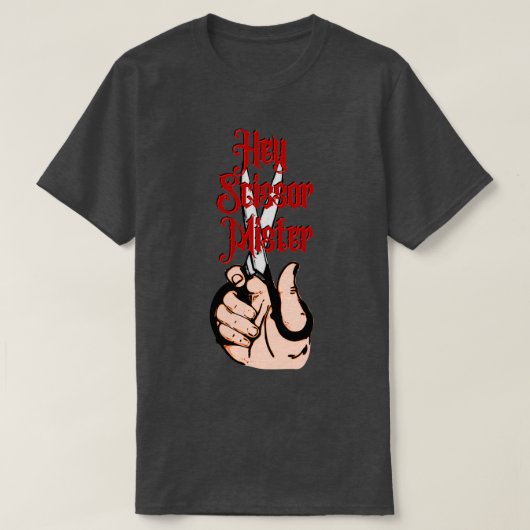 T-shirt Hey Scissor Mister Cosmetologist Barber Cadeau (Design devant)