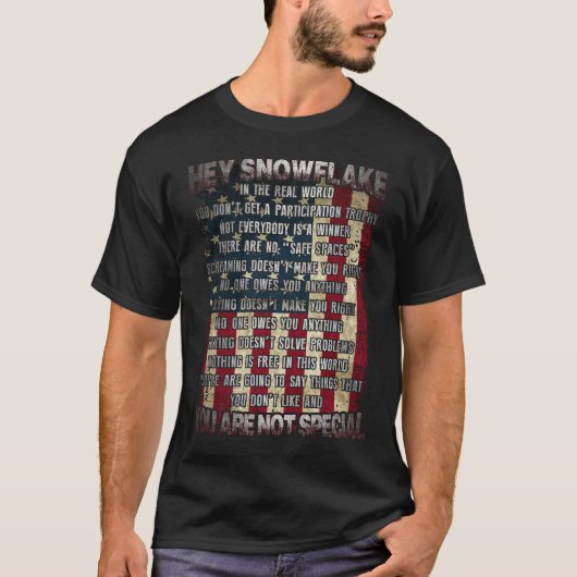 T-shirt Hey Snowflake Vous N'Êtes Pas Un Drapeau Américain (Devant)