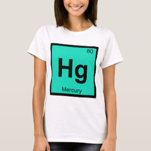T-shirt Hg - Chimie du mercure Symbole du tableau périodiq