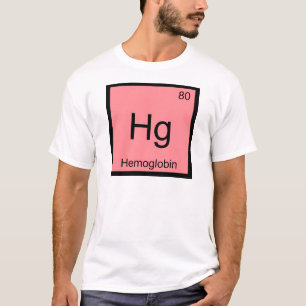 T-shirt Hg - Hemoglobine Chimie Symbole Élément Symbole