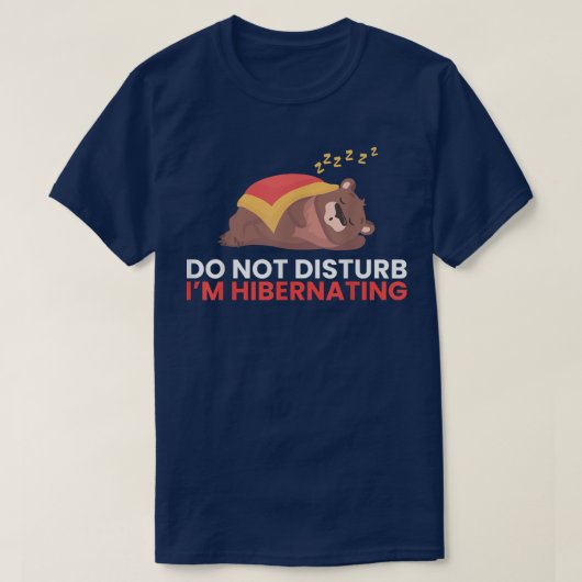 T-shirt Hibernation J'Hiberne Funny Sleepy Bear Slee (Design devant)