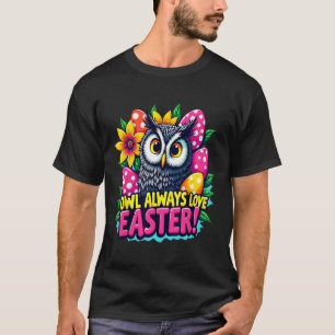 T-shirt Hibou aime toujours Pâques Coloré Joyeuses Pâques