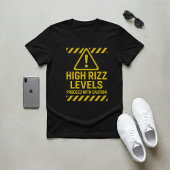 T-shirt High Rizz Levels Caution Sign Funny Gen Z Slang