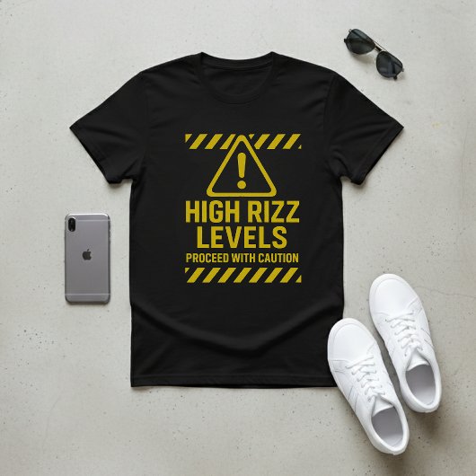 T-shirt High Rizz Levels Caution Sign Funny Gen Z Slang