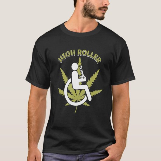 T-shirt High Roller Wheelchair Weed Joint Handicap (Devant)