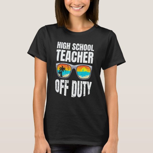 T-shirt High school teacher off duty vacation teacher 3 (Devant)