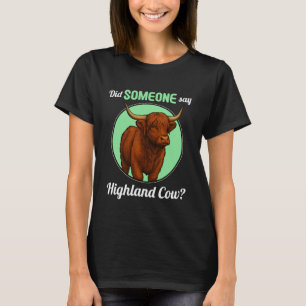 T-shirt Highland Cattle Quelqu'un a dit Highland Cow