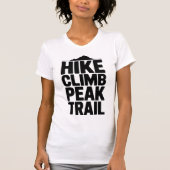 T-shirt Hike Climb Peak Trail Mountain Typography (Devant)