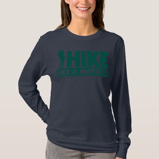 T-shirt Hike Like A Mother Hiking Hiker (Devant)
