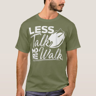 T-shirt Hiking  Less Talk More Walk For Mountain Lovers