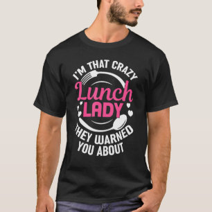 T-shirt Hilarié Crazy Déjeuner Lady School Cafétéria Food