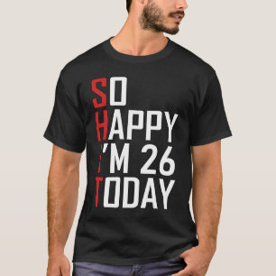 T-shirt Hilarious 26e anniversaire 26 ans Adulte Plaisante