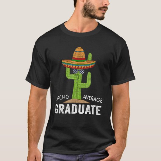 T-shirt Hilarious Graduation Humor - Saying Nacho Average  (Devant)